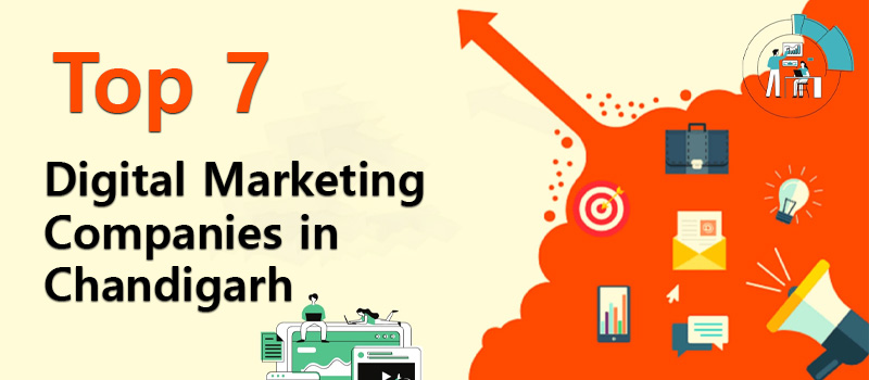 Top 7 Digital Marketing Companies in Chandigarh