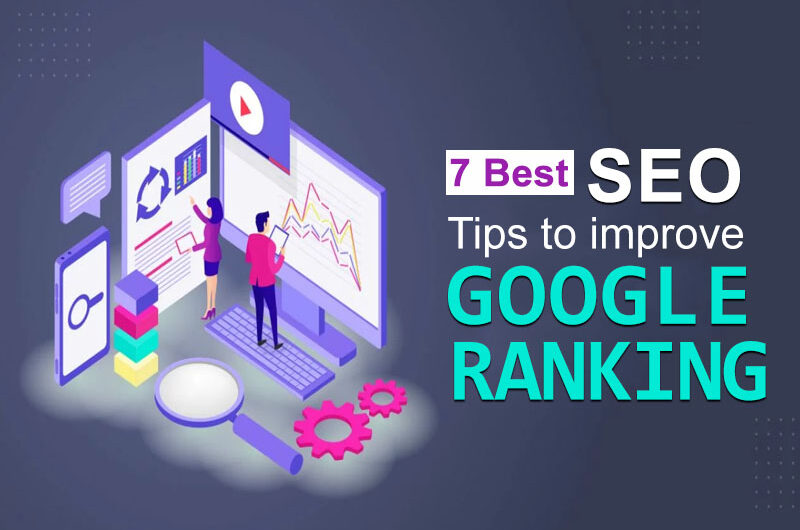 7 Best SEO tips to improve your Google ranking