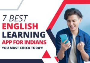 7 Best English Learning App for Indians
