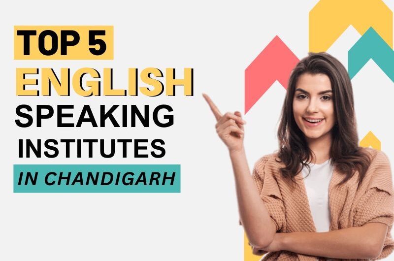 Top 5 English Speaking Coaching Institutes in Chandigarh