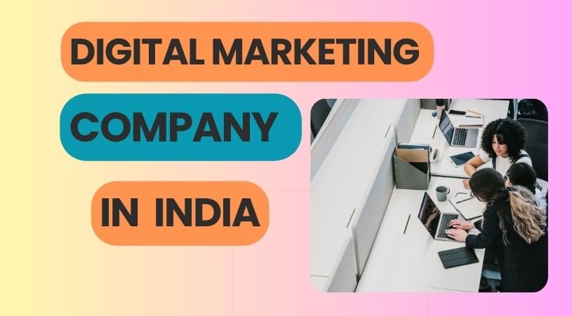Digital Marketing Company In India