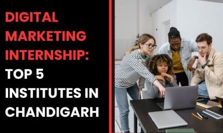 Digital Marketing Internship: Top 5 Institutes in Chandigarh