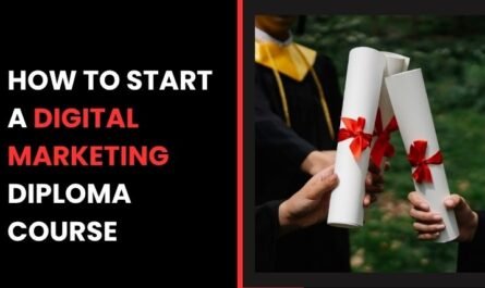 How to Start a Digital Marketing Diploma Course