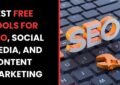 Best Free Tools for SEO, Social Media, and Content Marketing