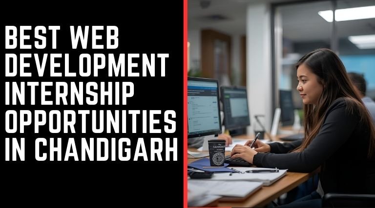 Best Web Development Internship Opportunities in Chandigarh