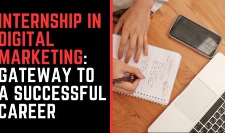 Internship in Digital Marketing: Gateway to a Successful Career