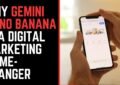 Why Gemini Nano Banana Is a Digital Marketing Game-Changer