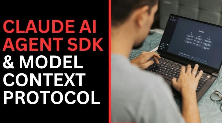 Claude AI Agent SDK & Model Context Protocol