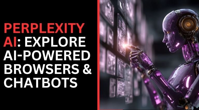 Perplexity AI: Explore AI-Powered Browsers & Chatbots