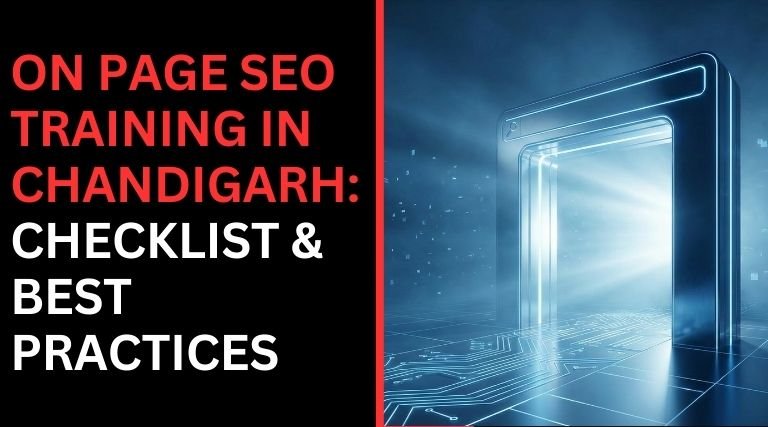 On Page SEO Training in Chandigarh: Checklist & Best Practices