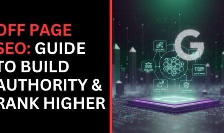 Off Page SEO: Guide to Build Authority & Rank Higher