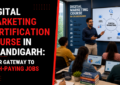 Digital Marketing Certification Course in Chandigarh: Your Gateway to High-Paying Jobs